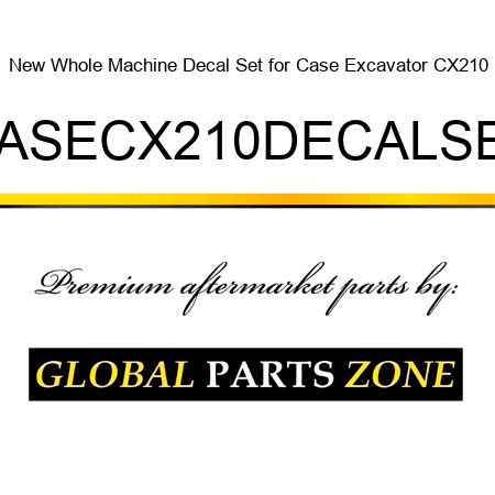 New Whole Machine Decal Set for Case Excavator CX210 CASECX210DECALSET