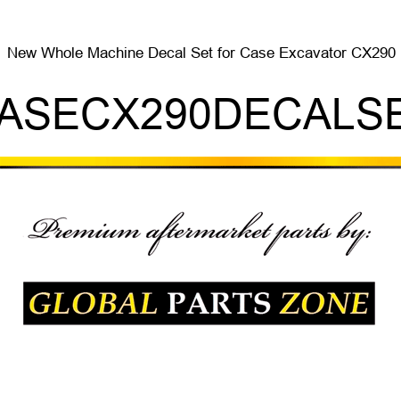 New Whole Machine Decal Set for Case Excavator CX290 CASECX290DECALSET