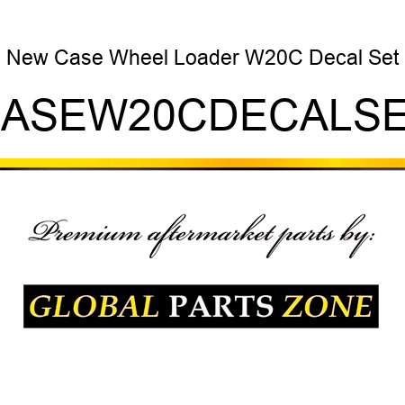 New Case Wheel Loader W20C Decal Set CASEW20CDECALSET