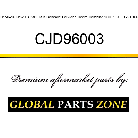 AH150496 New 13 Bar Grain Concave For John Deere Combine 9600 9610 9650 9660 CJD96003