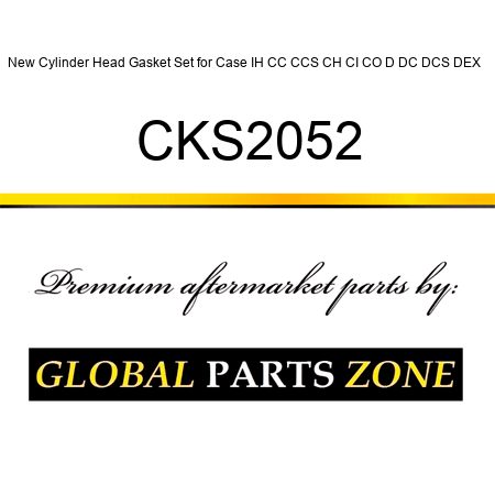 New Cylinder Head Gasket Set for Case IH CC CCS CH CI CO D DC DCS DEX + CKS2052