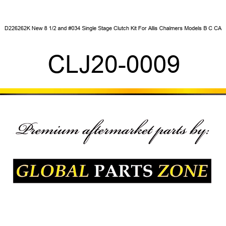 D226262K New 8 1/2" Single Stage Clutch Kit For Allis Chalmers Models B C CA CLJ20-0009