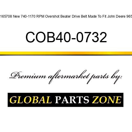 H165708 New 740-1170 RPM Overshot Beater Drive Belt Made To Fit John Deere 9650 COB40-0732