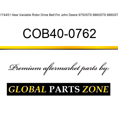 H174451 New Variable Rotor Drive Belt For John Deere 9750STS 9860STS 9860STS COB40-0762