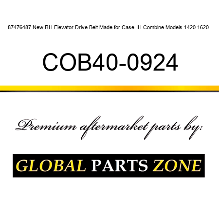 87476487 New RH Elevator Drive Belt Made for Case-IH Combine Models 1420 1620 + COB40-0924