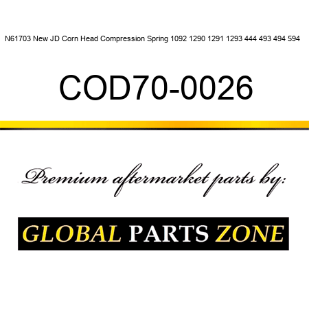 N61703 New JD Corn Head Compression Spring 1092 1290 1291 1293 444 493 494 594 + COD70-0026