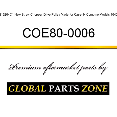 1315264C1 New Straw Chopper Drive Pulley Made for Case-IH Combine Models 1640 + COE80-0006