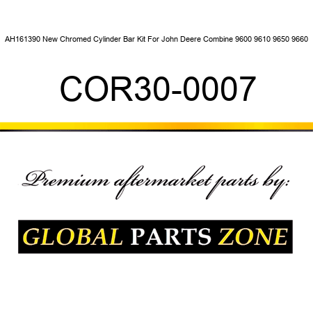 AH161390 New Chromed Cylinder Bar Kit For John Deere Combine 9600 9610 9650 9660 COR30-0007