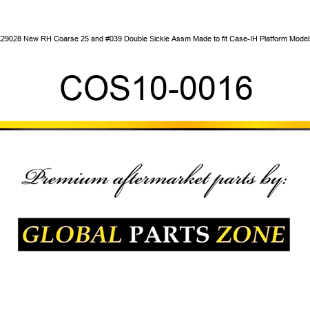 X29028 New RH Coarse 25' Double Sickle Assm Made to fit Case-IH Platform Models COS10-0016