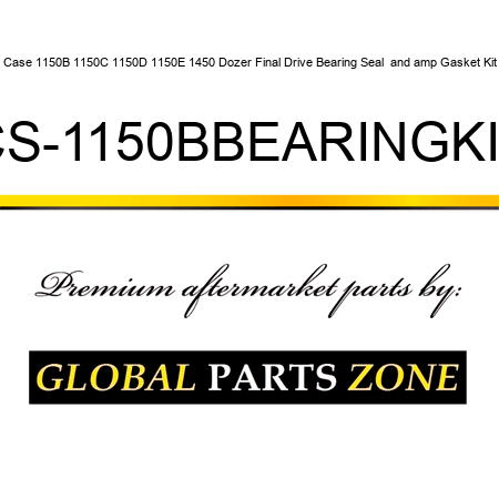 Case 1150B 1150C 1150D 1150E 1450 Dozer Final Drive Bearing Seal & Gasket Kit CS-1150BBEARINGKIT