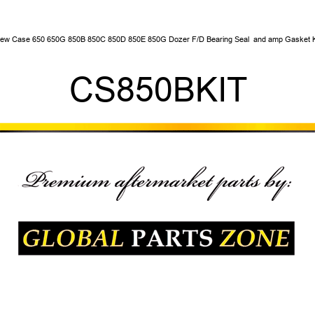 New Case 650 650G 850B 850C 850D 850E 850G Dozer F/D Bearing Seal & Gasket Kit CS850BKIT