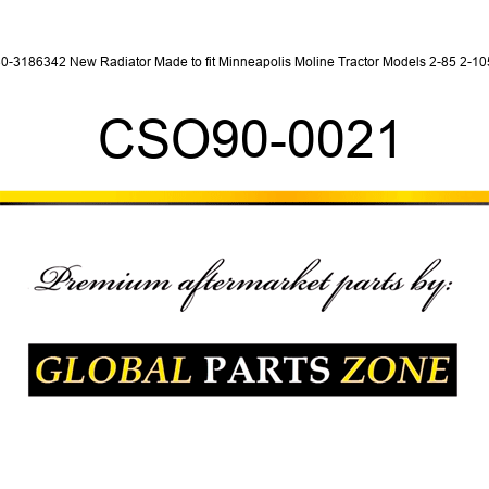 30-3186342 New Radiator Made to fit Minneapolis Moline Tractor Models 2-85 2-105 CSO90-0021