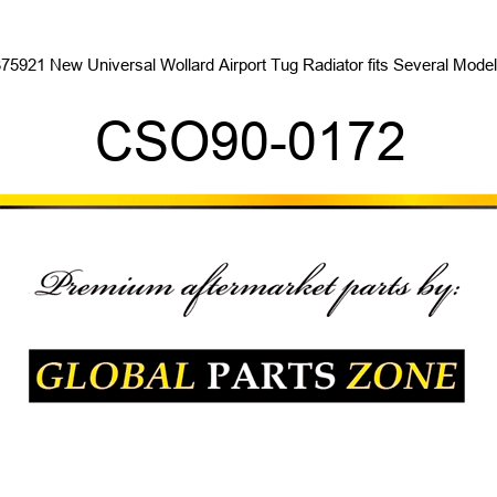 375921 New Universal Wollard Airport Tug Radiator fits Several Models CSO90-0172
