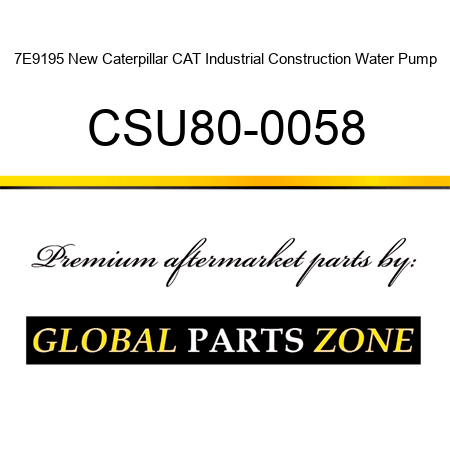 7E9195 New Caterpillar CAT Industrial Construction Water Pump CSU80-0058