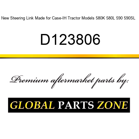 New Steering Link Made for Case-IH Tractor Models 580K 580L 590 590SL + D123806