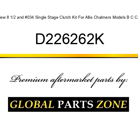 New 8 1/2" Single Stage Clutch Kit For Allis Chalmers Models B C CA D226262K