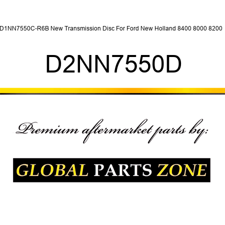 D1NN7550C-R6B New Transmission Disc For Ford New Holland 8400 8000 8200 + D2NN7550D