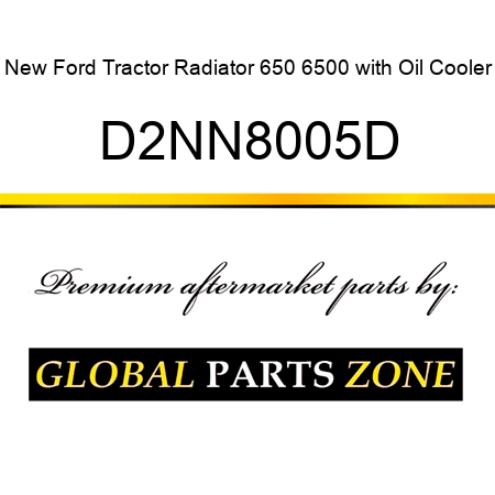 New Ford Tractor Radiator 650 6500 with Oil Cooler D2NN8005D