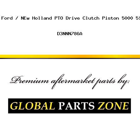F1NNN786AA New Ford / NEw Holland PTO Drive Clutch Piston 5000 5100 5190 5600 + D3NNN786A