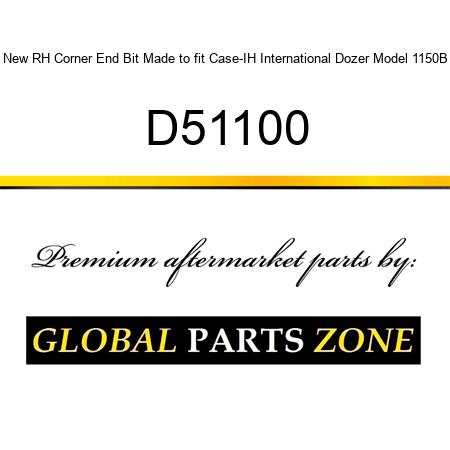 New RH Corner End Bit Made to fit Case-IH International Dozer Model 1150B D51100