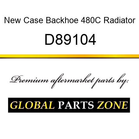 New Case Backhoe 480C Radiator D89104