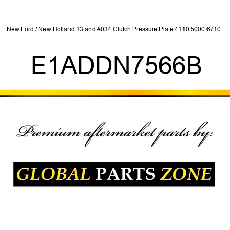 New Ford / New Holland 13" Clutch Pressure Plate 4110 5000 6710 + E1ADDN7566B