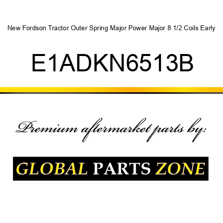 New Fordson Tractor Outer Spring Major Power Major 8 1/2 Coils Early E1ADKN6513B