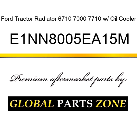 Ford Tractor Radiator 6710 7000 7710 w/ Oil Cooler E1NN8005EA15M