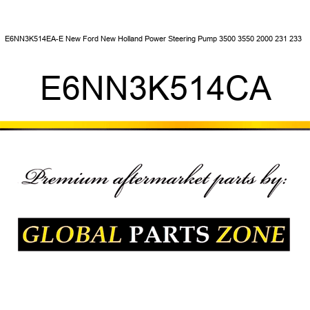 E6NN3K514EA-E New Ford New Holland Power Steering Pump 3500 3550 2000 231 233 + E6NN3K514CA