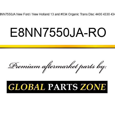 E8NN7550JA New Ford / New Holland 13" Organic Trans Disc 4400 4330 4340 E8NN7550JA-RO