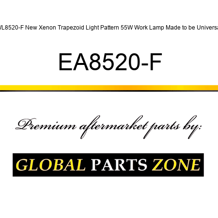 WL8520-F New Xenon Trapezoid Light Pattern 55W Work Lamp Made to be Universal EA8520-F