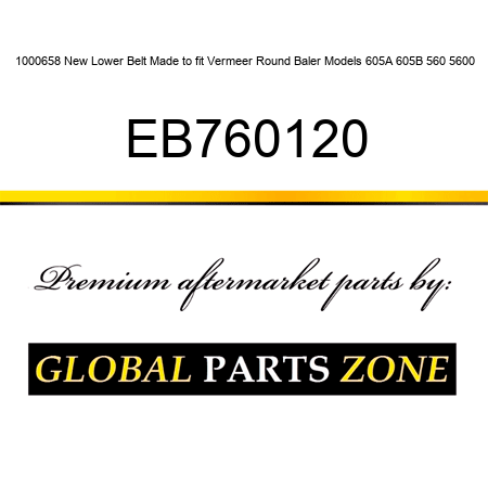 1000658 New Lower Belt Made to fit Vermeer Round Baler Models 605A 605B 560 5600 EB760120