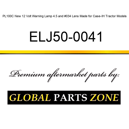 PL100C New 12 Volt Warning Lamp 4.5" Lens Made for Case-IH Tractor Models ELJ50-0041