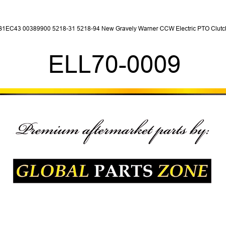 B1EC43 00389900 5218-31 5218-94 New Gravely Warner CCW Electric PTO Clutch ELL70-0009