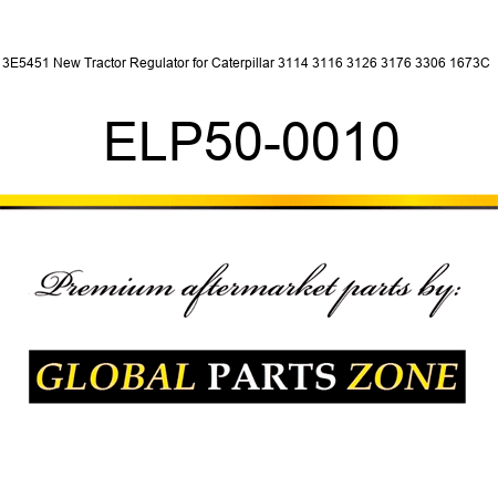 3E5451 New Tractor Regulator for Caterpillar 3114 3116 3126 3176 3306 1673C + ELP50-0010