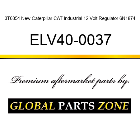 3T6354 New Caterpillar CAT Industrial 12 Volt Regulator 6N1874 ELV40-0037