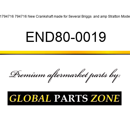 B1794716 794716 New Crankshaft made for Several Briggs & Stratton Models END80-0019