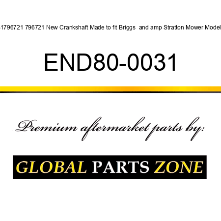 B1796721 796721 New Crankshaft Made to fit Briggs & Stratton Mower Models END80-0031