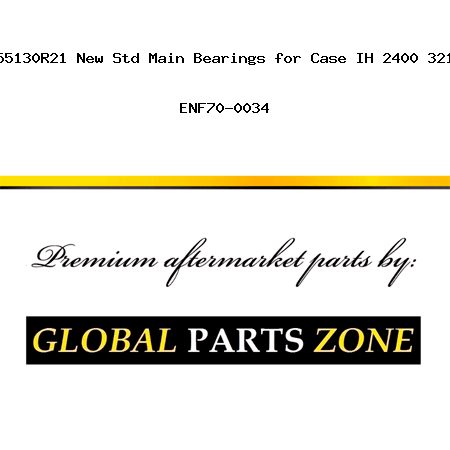 3055129R21 3055130R21 New Std Main Bearings for Case IH 2400 3210 3220 5230 + ENF70-0034