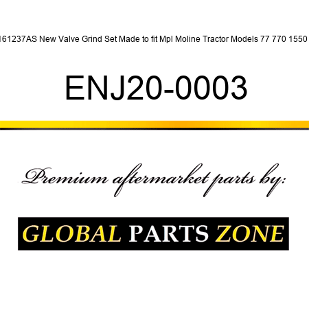 161237AS New Valve Grind Set Made to fit Mpl Moline Tractor Models 77 770 1550 + ENJ20-0003