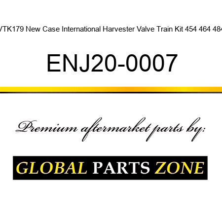 VTK179 New Case International Harvester Valve Train Kit 454 464 484 ENJ20-0007