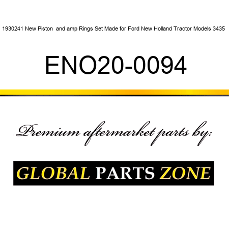 1930241 New Piston & Rings Set Made for Ford New Holland Tractor Models 3435 + ENO20-0094