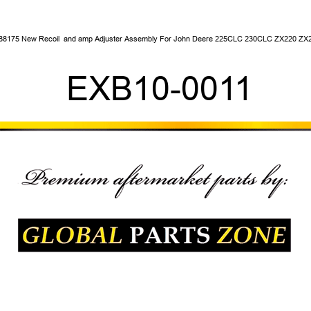9188175 New Recoil & Adjuster Assembly For John Deere 225CLC 230CLC ZX220 ZX230 EXB10-0011