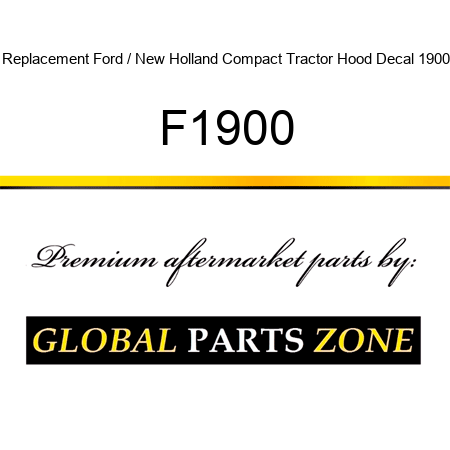 Replacement Ford / New Holland Compact Tractor Hood Decal 1900 F1900