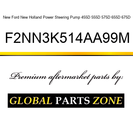 New Ford New Holland Power Steering Pump 455D 555D 575D 655D 675D F2NN3K514AA99M