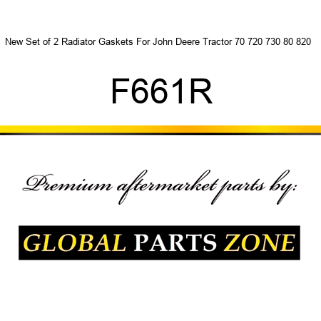 New Set of 2 Radiator Gaskets For John Deere Tractor 70 720 730 80 820 + F661R
