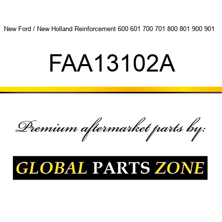 New Ford / New Holland Reinforcement 600 601 700 701 800 801 900 901 + FAA13102A