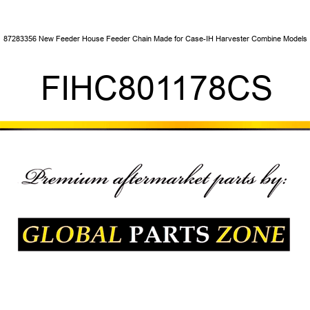 87283356 New Feeder House Feeder Chain Made for Case-IH Harvester Combine Models FIHC801178CS