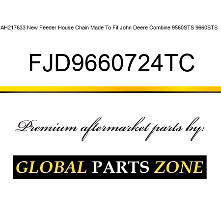 AH217633 New Feeder House Chain Made To Fit John Deere Combine 9560STS 9660STS + FJD9660724TC