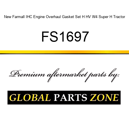 New Farmall IHC Engine Overhaul Gasket Set H HV W4 Super H Tractor FS1697